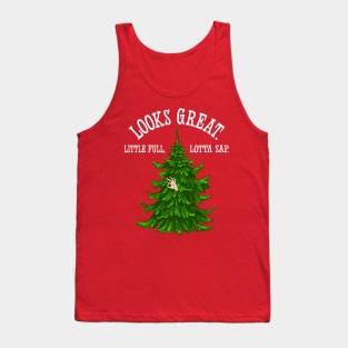 Looks Great. Little Full, Lotta Sap - Christmas Vacation Quote Tank Top